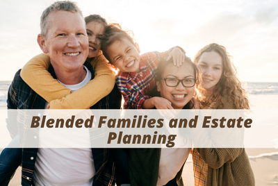 Blended Families and Estate Planning